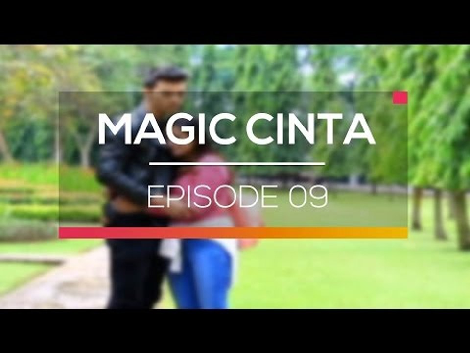 Magic Cinta - Episode 09