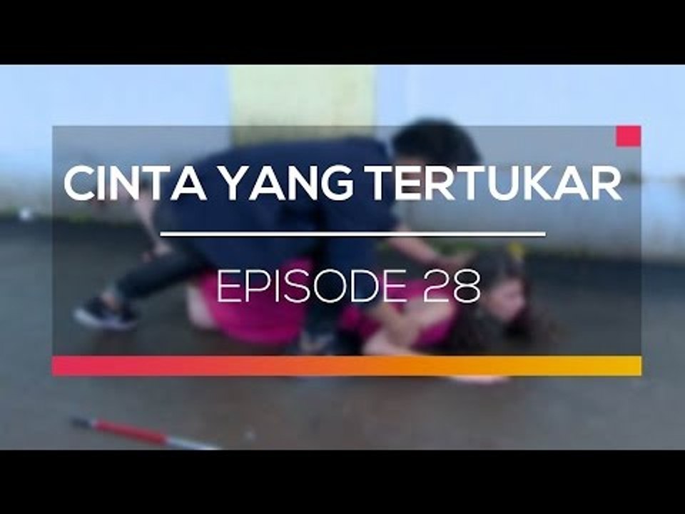 Cinta Yang Tertukar - Episode 28