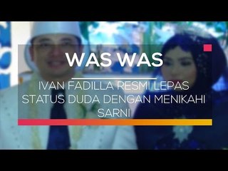 Ivan Fadilla Resmi Lepas Status Duda dengan Menikahi Sarni  - Was was