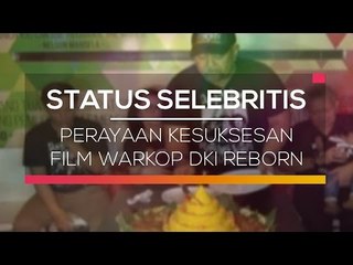 Perayaan Kesuksesan Film Warkop Dki Reborn - Status Selebritis