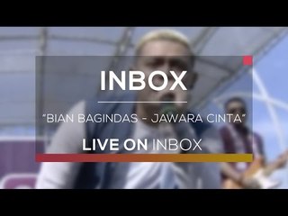 Bian Gindas  - Jawara Cinta (Live On Inbox)