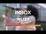 Wizzy - I'm Sorry (Live on Inbox)