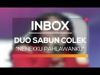 Duo Sabun Colek - Nenekku Pahlawanku (Live on Inbox)