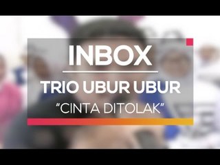 Trio Ubur Ubur - Cinta Ditolak (Live on Inbox)