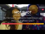 Putri Nafa Urbach dan Zack Lee Masuk Rumah Sakit  - Hot Shot