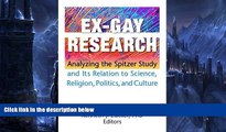 Online  Ex-Gay Research: Analyzing the Spitzer Study And Its Relation to Science, Religion,