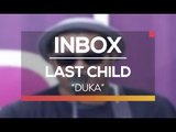 Last Child - Duka (Live on Inbox)
