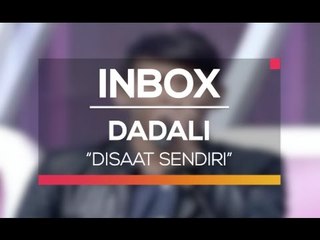 Dadali - Disaat Sendiri (Karnaval Inbox Kudus)
