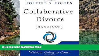 Online Forrest S. Mosten Collaborative Divorce Handbook: Helping Families Without Going to Court