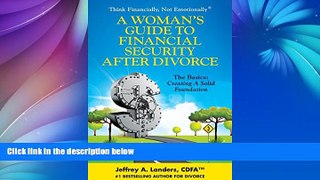 Buy Jeffrey A. Landers A Woman s Guide To Financial Security After Divorce: The Basics: Creating A