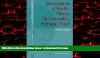 PDF [FREE] DOWNLOAD  Determinants of Health: Theory, Understanding, Portrayal, Policy