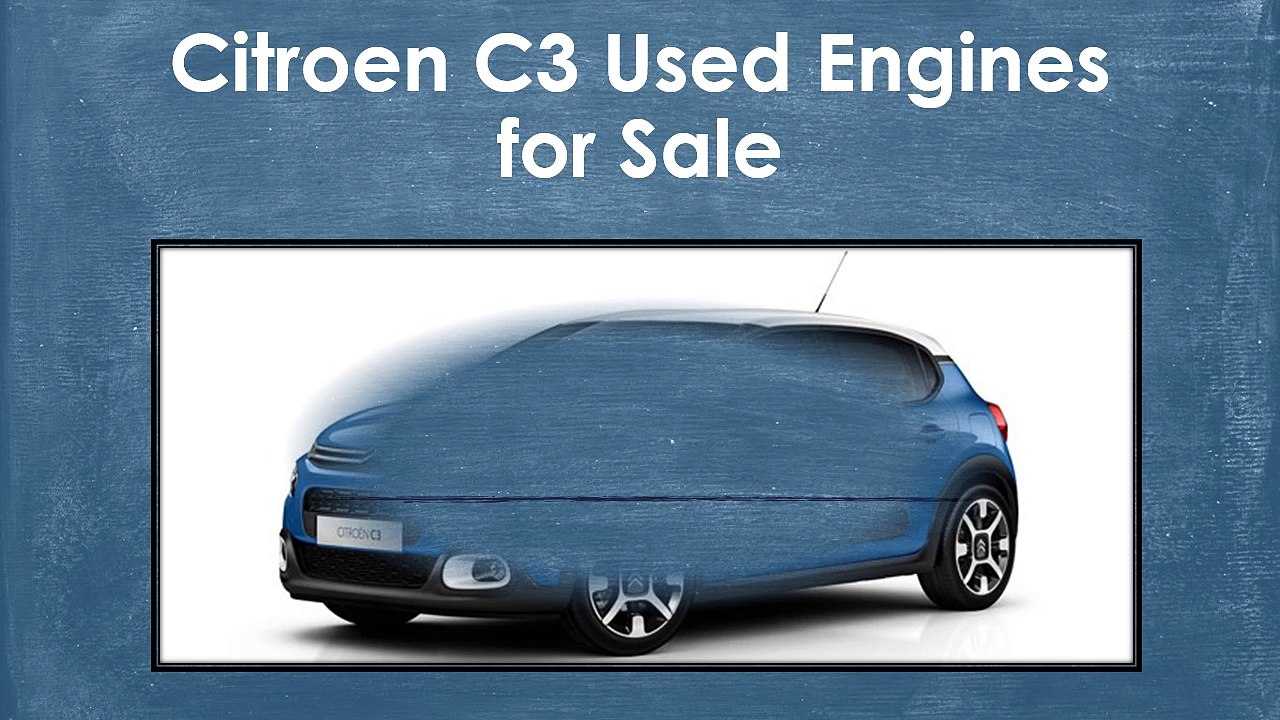 Citroen C3 Used Engines for Sale