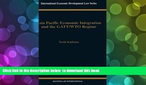 PDF [FREE] DOWNLOAD  Asia Pacific EConomic Integration and the Gatt/Wto Regime (International