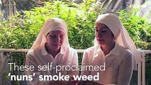 These cannabis-growing ‘nuns’ smoke & sell weed to ‘heal the world’
