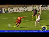Calcio | Tutti i goal di Lega Pro, Serie D gir. H ed Eccellenza Pugliese
