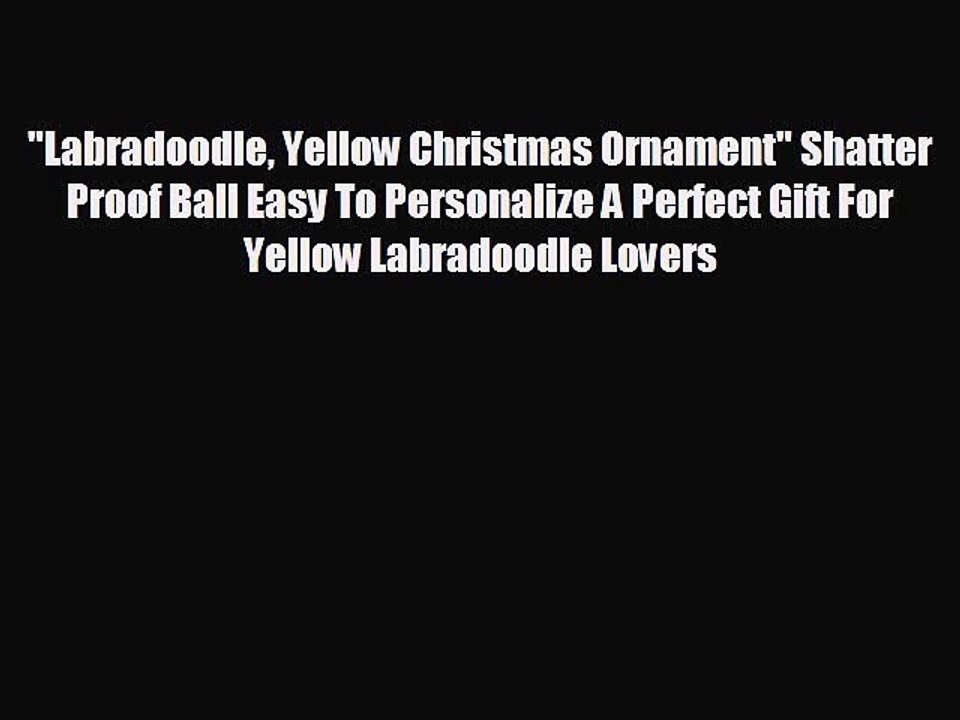Labradoodle Yellow Christmas Ornament Shatter Proof Ball Easy To Personalize A Perfect Gift
