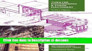 Télécharger Epub Theatre Engineering and Stage Machinery Livre Complet