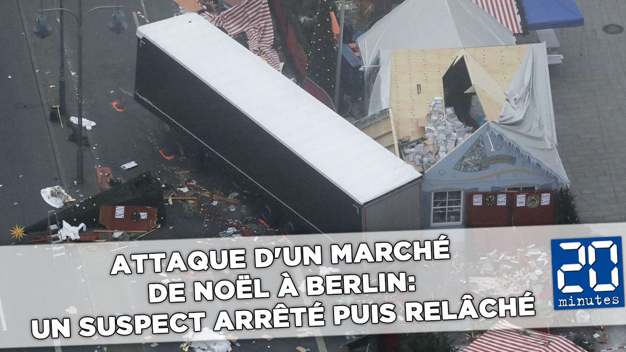 Attaque d'un marché de Noël à Berlin: Un suspect arrêté puis relâché