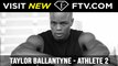 Taylor Ballantyne Special - Athlete Video2 | FTV.com