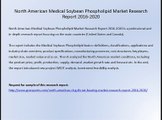 North American Medical Soybean Phospholipid Market Research Report 2016-2020