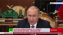 Russian president responds on the assassination of their ambassador in Turkey.