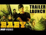 Baby Trailer Launch | Akshay Kumar, Neeraj Pandey, Rana Daggubati