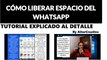 Liberar espacio Whatsapp  | Borrar datos | Tutorial 2017