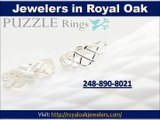 Jewelers in Royal Oak (248) 890-8021