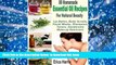 FREE DOWNLOAD  80 Homemade Essential Oil Recipes For Natural Beauty: Lip Balms, Body Scrubs,