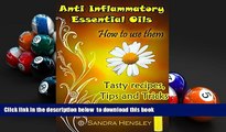 FREE DOWNLOAD  Anti inflammatory essential oils: How to use them. (Tasty recipes, Tips and