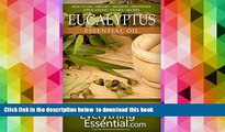 EBOOK ONLINE  Eucalyptus Essential Oil: Uses, Studies, Benefits, Applications   Recipes