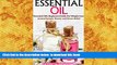 FREE PDF  Essential Oils: Essential Oils Beginners Guide For Weight Loss, Aromatherapy, Beauty