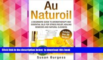FREE PDF  Aromatherapy and Essential Oils for Beginners: Au Naturoil: A Guide for Stress Relief,