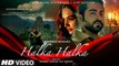HALKA HALKA Full Song HD _ Rahat Fateh Ali Khan Feat. Ayushmann Khurrana _ Amy Jackson _ T-Series