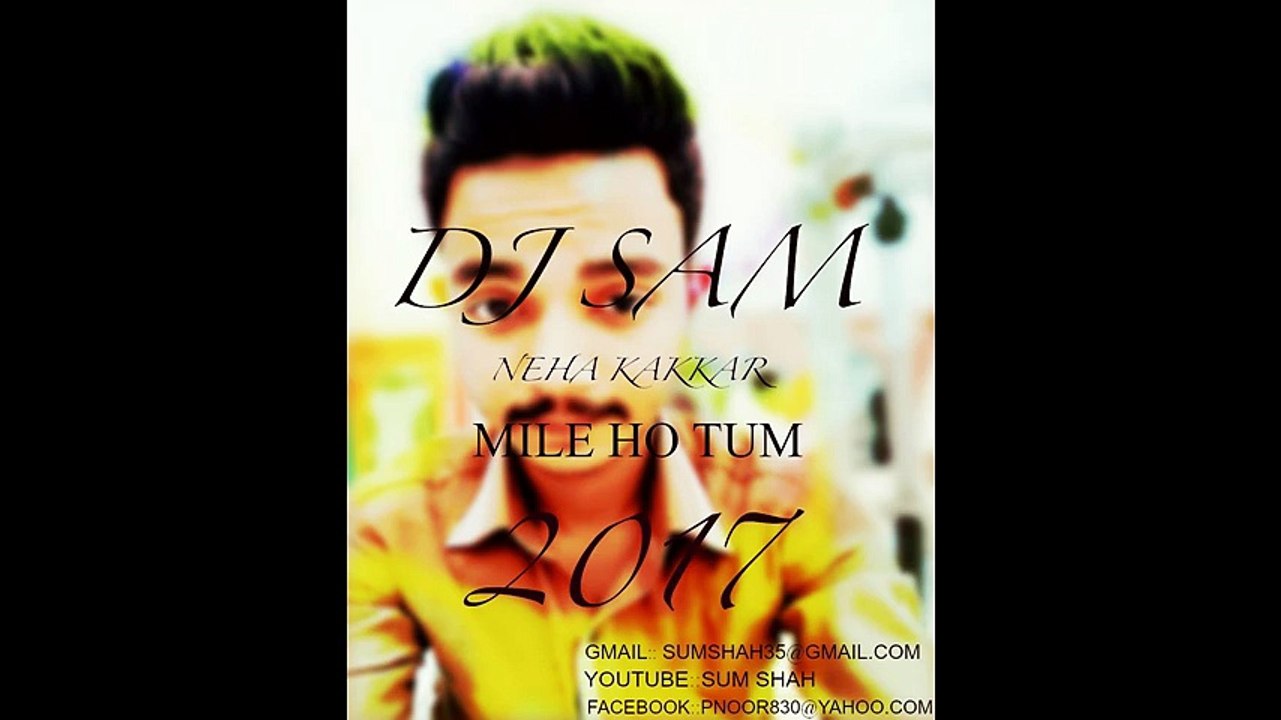 Mile Ho Tum DJ SAM