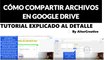 Como compartir archivos en drive. Tutorial google drive 2017