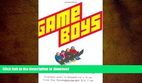 Read Book Game Boys: Professional Videogaming s Rise from the Basement to the Big Time Full Book