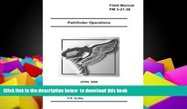 PDF [FREE] DOWNLOAD  Field Manual FM 3-21.38 Pathfinder Operations April 2006 US Army FOR IPAD