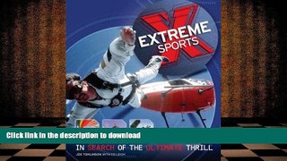 Hardcover Extreme Sports: In Search of the Ultimate Thrill Full Book