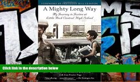 Pre Order A Mighty Long Way: My Journey to Justice at Little Rock Central High School Carlotta