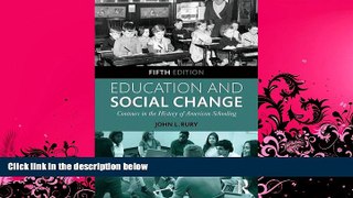 Pre Order Education and Social Change: Contours in the History of American Schooling John L. Rury