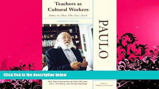 Pre Order Teachers As Cultural Workers: Letters to Those Who Dare Teach With New Commentary by
