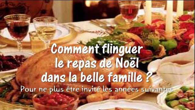 Comment éviter les repas de Noël de la belle famille ;-)