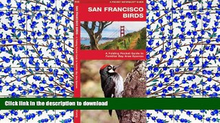 READ San Francisco Birds: A  Folding Pocket Guide to Familiar Bay Area Species (Pocket Naturalist