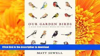 Read Book Our Garden Birds Full Book