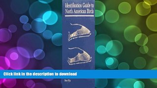 PDF Identification Guide to North American Birds. Part II: Anatidae to Alcidae Full Download