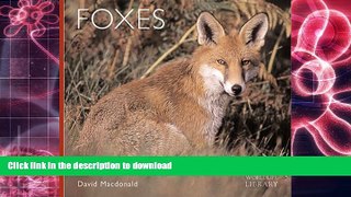 Read Book Foxes (WorldLife Library Series) On Book