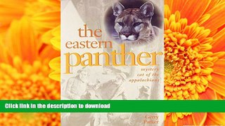 Read Book The Eastern Panther: Mystery Cat of the Appalachians Kindle eBooks