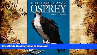 Hardcover The Fish Hawk: Osprey (Northword Wildlife Series)