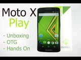 Moto X Play Unboxing, OTG Support, Camera Overview and CPUz (India) | AllAboutTechnologies